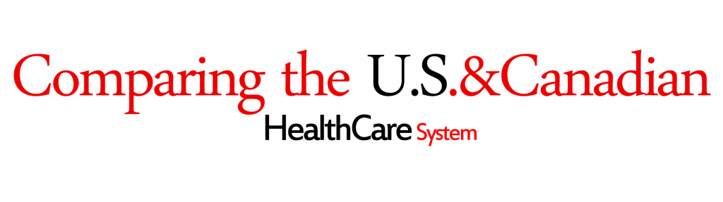 Comparing the U.S. and Canadian Health Care Systems